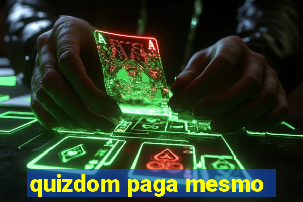 quizdom paga mesmo